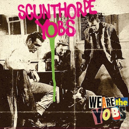 Scunthorpe Yobs : We are the yobs LP